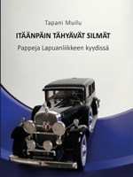 Luin kirjan: Itäänpäin tähyävät silmät — pappeja Lapuanliikkeen kyydissä
